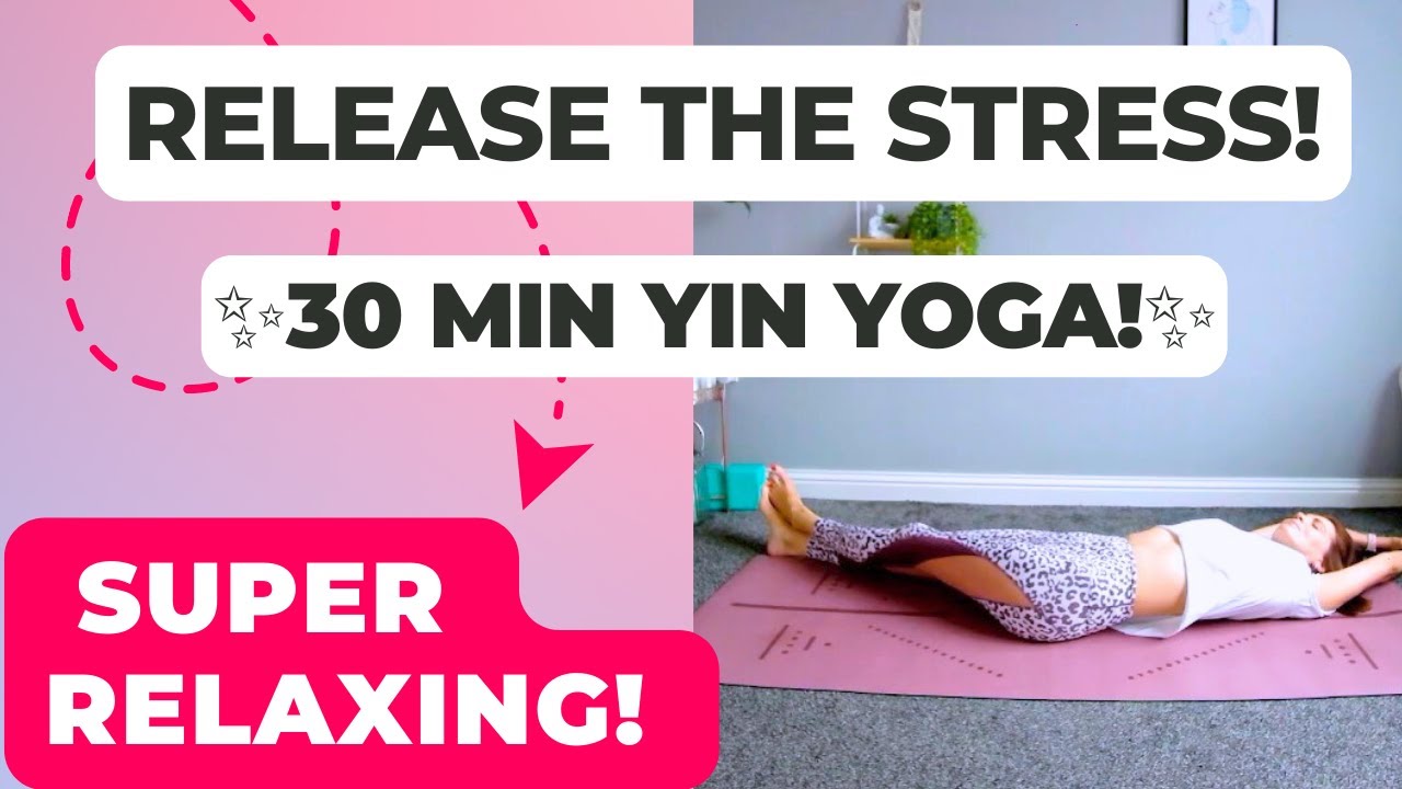 Ultimate Yin Yoga: Unlock Total Relaxation in 30 Mins