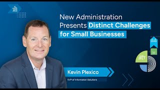 Advice for Small Businesses Owners Navigating New Administration Challenges