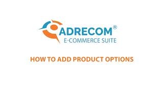 How to Add & Edit Product Options in Back Office | ADRECOM