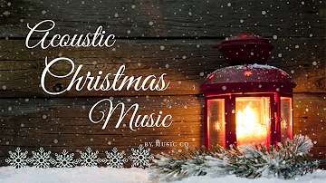 ❤8 HOURS❤ Acoustic Christmas Music ♫ Instrumental and Traditional Christmas Songs ♫