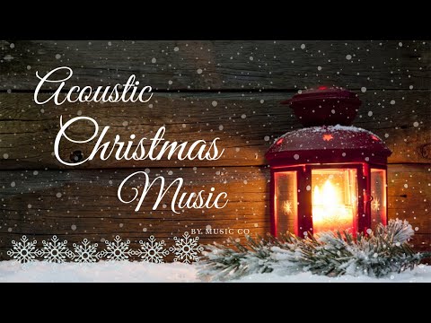 ❤8 HOURS❤ Acoustic Christmas Music ♫ Instrumental and Traditional Christmas Songs ♫