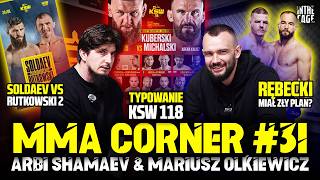 MMA Corner #31 - TYPOWANIE KSW 118 | SZPILKA, SOLDAEV i ZALEWSKI poznali rywali | RĘBECKI przegrywa