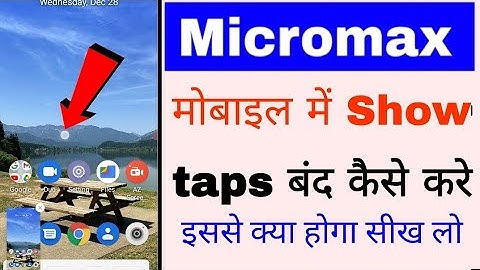 how to turn off show taps setting in micromax । micromax mobile me show touch band/off kaise kare