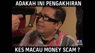 Adakah Ini Pengakhiran Kes Macau Money Scam Gerak Khas The Finale