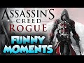 ASSASSIN'S CREED ROGUE FUNNY MOMENTS AND GLITCHES (Remastered)