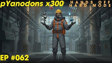 062: Lab Instruments & power issues - Pyanodons HOHM x300 Challenge