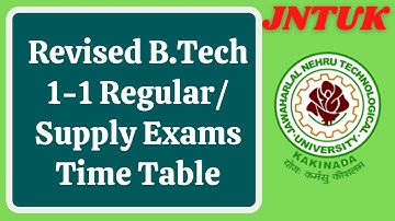 JNTUK 1-1 B.Tech revised Regular/Supply External Exam Time Tables || jntuk latest exam updates 2021