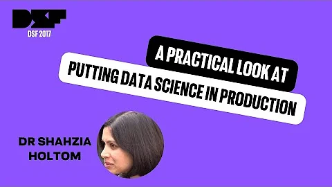 A practical look at putting data science in produc...