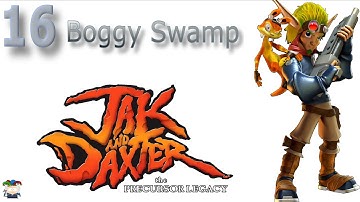 Jak and Daxter: The Precursor Legacy [Blind] Ep 16- Boggy Swamp