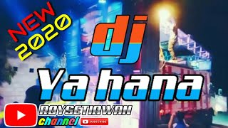 DJ YA HANA new version 2020