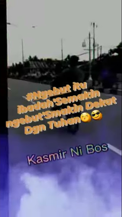 #Ngebut itu Ibadah😊😁