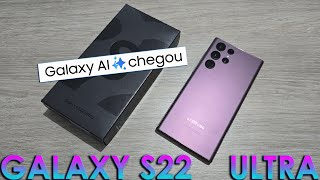 🛑URGENTE!✨GALAXY S22 ULTRA RECEBEU A GLORIOSA ATUALIZAÇÃO (One UI 6.1✨Galaxy AI de Quase 3GB)🥳🎁