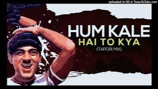 Hum Kaale Hai To Kya Hua (CIRCUIT#Remix) Dj EDM DROP