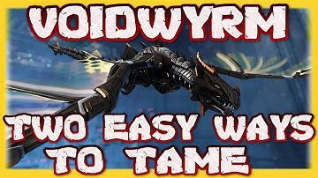 Ark Survival Evolved : Genesis Part 2 Two Easy Ways To Tame The Voidwyrm