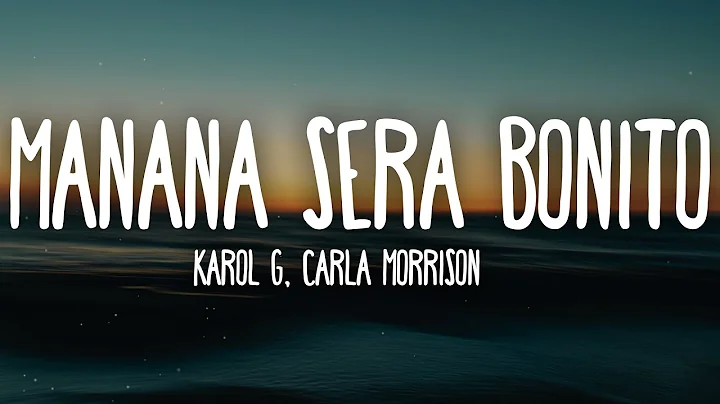 KAROL G, Carla Morrison - Maana Ser Bonito (Letra/...