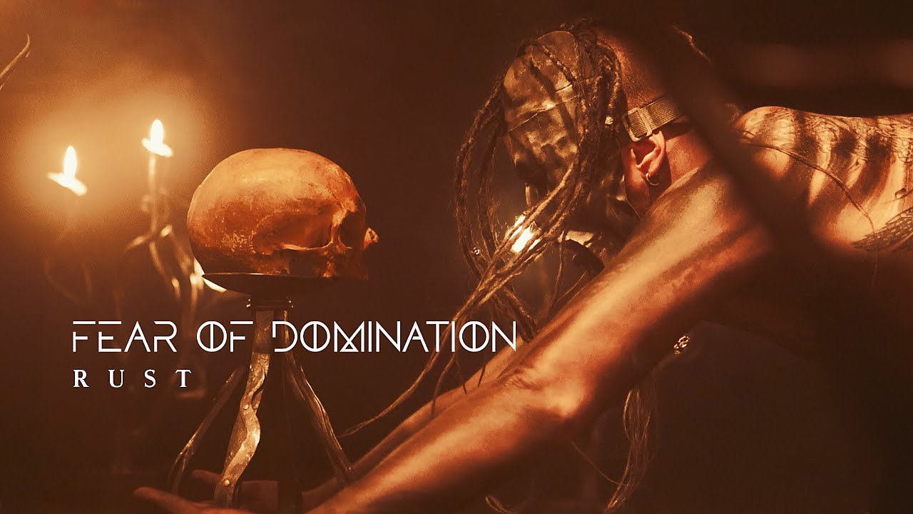 Watch Fear Of Domination - Rust (Official music video) on YouTube Watch Fear Of Domination - Rust (Official music video) on YouTube