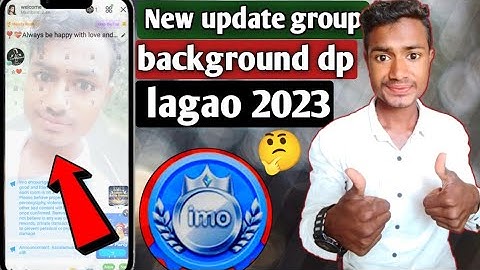 new update group background dp lagao ?? imo group mein DP Kaise lagaen 2023 ? group mein DP Kaise
