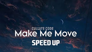 Make Me Move - Culture Code free speed up Resimi