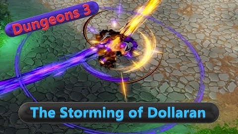 Dungeons 3 - The Storming of Dollaran, Campaign Gameplay HD 60FPS no commentary