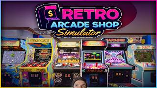 I Opened My Own Arcade! | Retro Arcade Shop Simulator