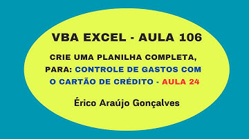 Curso de  VBA no Excel - Aula 106 - Planilha de Controle de Gastos com Cartão de Crédito - Parte 24