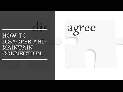 How to disagree and maintain connection. - YouTube
