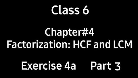Factorization:HCF & LCM | Chap:4 | Ex-4a | Part3 | Class 6 | Countdown | Maths | by Ms. Hiba