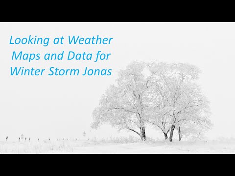 Looking at Weather Maps and Data for Winter Storm Jonas