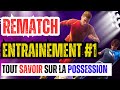 TOUT SAVOIR sur la POSSESSION DE BALLE sur REMATCH – Entraînement #1