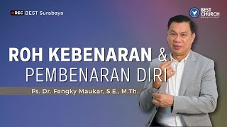 Roh Kebenaran & Pembenaran Diri | Jemaat Online Gereja BEST | Ps. Fengky Maukar