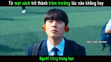 Bị rèn dũa nghiêm khắc, chàng trai mọt sách trở thành trùm trường lúc nào không hay