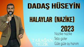 DADAŞ HÜSEYİN: Halaylar Nazike