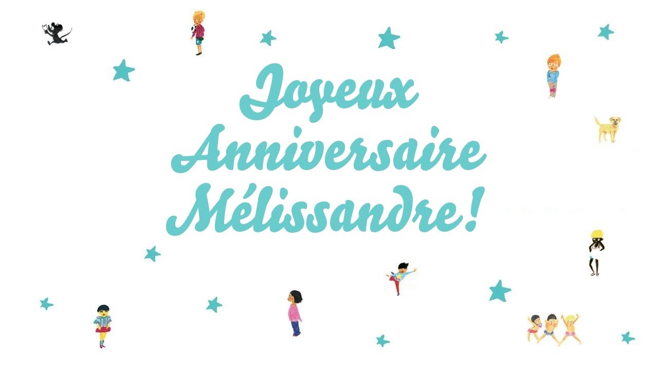 Joyeux Anniversaire Melissandre Youtube