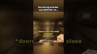 Something was HUNTING ME...