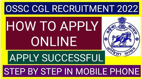 OSSC CGL ONLINE APPLY 2022//HOW TO APPLY ONLINE OSSC CGL//ONLINE APPLY OSSC CGL 2022