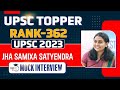 UPSC Topper 2023 | Jha Samixa Satyendra, Rank 362 | UPSC 2023 Mock Interview | IAS Interview 2023