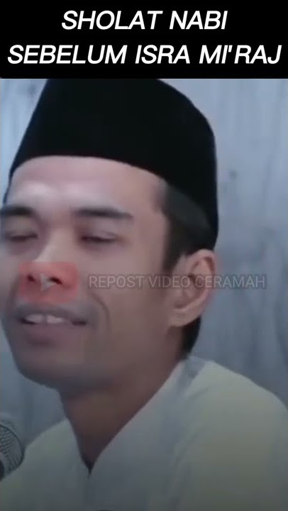 Sholat Nabi Sebelum Isra Mi'raj \ Ust.Abdul Somad