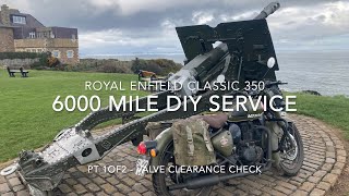 6000 Mile DIY  Service; Royal Enfield Classic 350 Reborn Pt 1 of 2;  Valve clearance check