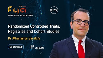 FYA 24: Randomized Controlled Trials, Registries and Cohort Studies With Dr Athanasios Saratzis