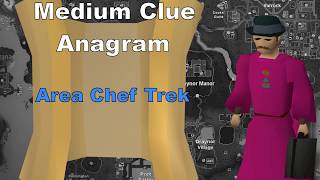 Area Chef Trek ~ Medium Clue Anagram OSRS