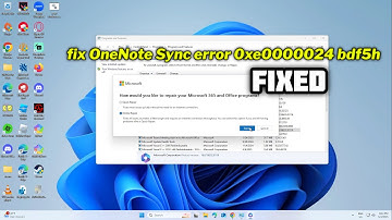 (FIXED) OneNote Sync error 0xe0000024 bdf5h