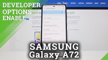 SAMSUNG Galaxy A72 – Enable and Use Developer Mode