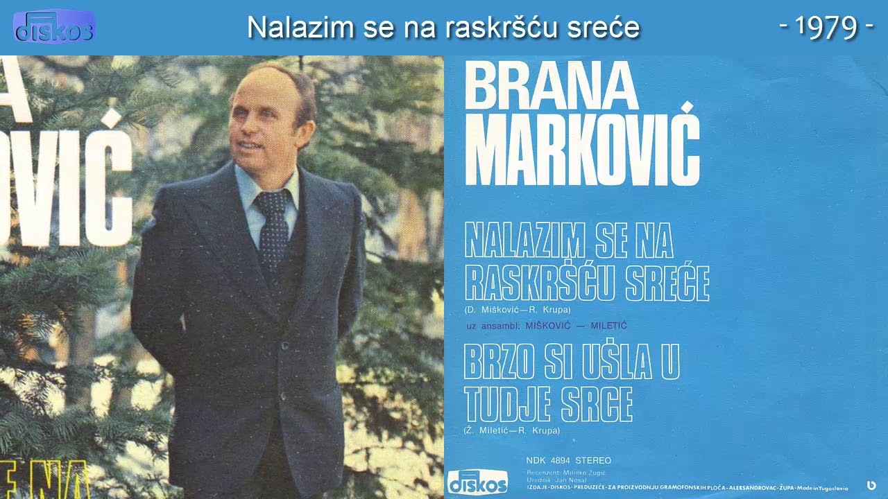 Brana Markovic - Nalazim se na raskrscu srece - (Audio 1979)