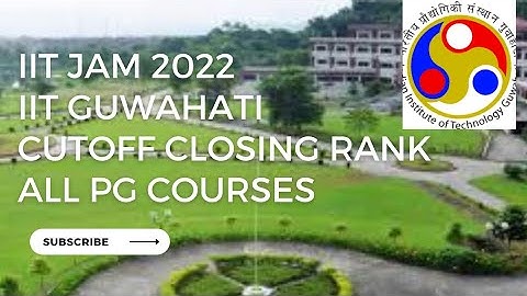 IIT JAM 2022 || IIT GUWAHATI || CUTOFF CLOSING RANKS || ALL PG COURSE @cut-offzone