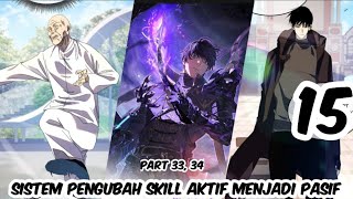 EPISODE 15❗CHANGING ACTIVE SKILLS TO PASSIVE SKILLS❗MANHUA MANHWA STORYLINE