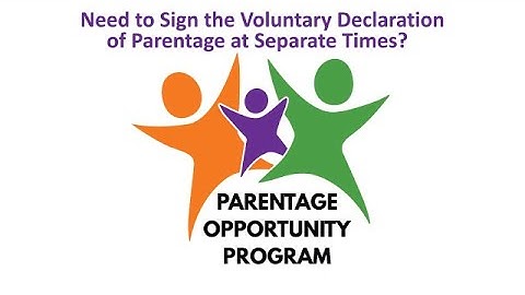Need to Sign the Voluntary Declaration of Parentage at Separate Times?