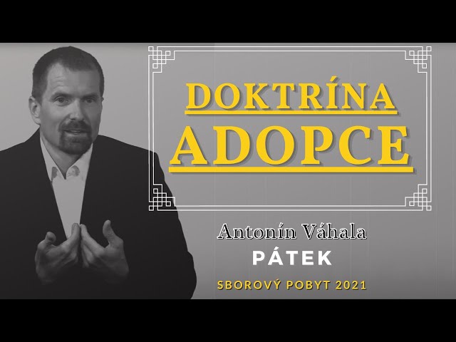 Doktrína adopce | Antonín Váhala