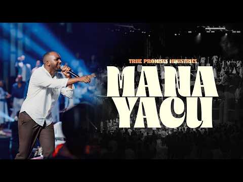 Mana Yacu ( Ntawundi Mugisha) | True Promises | (Official Music Video)