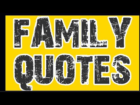 FAMILY QUOTES - YouTube