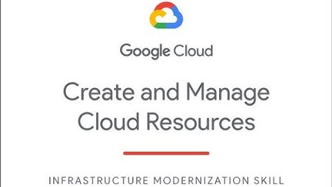 Create and Manage Cloud Resources: Challenge Lab